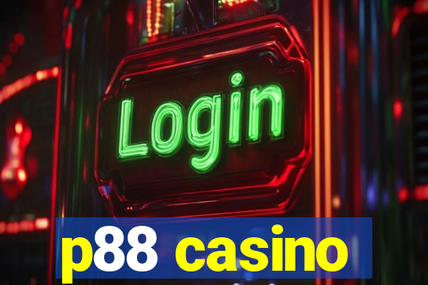 p88 casino