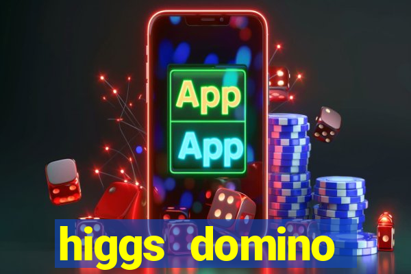 higgs domino bangsawan terbaru