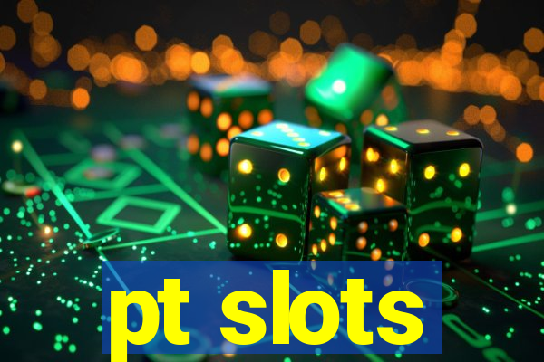 pt slots