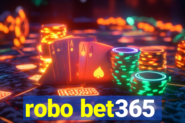 robo bet365