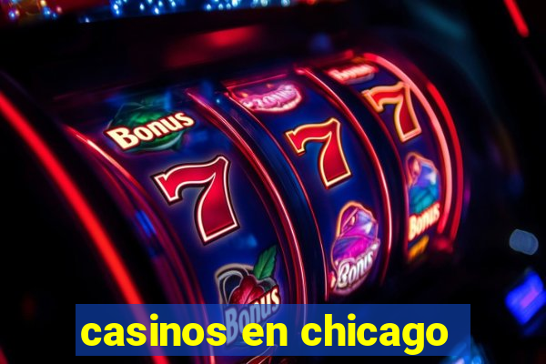 casinos en chicago