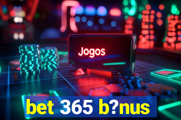 bet 365 b?nus