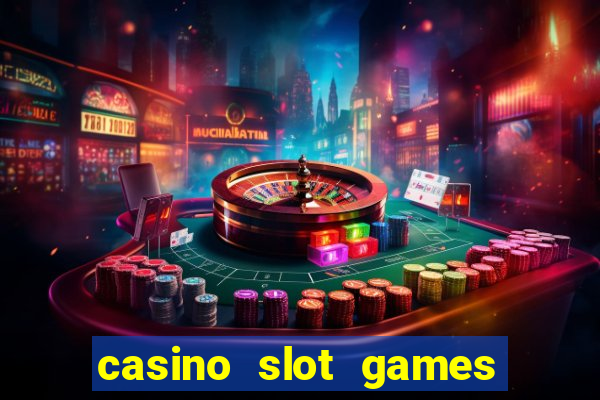 casino slot games for fun