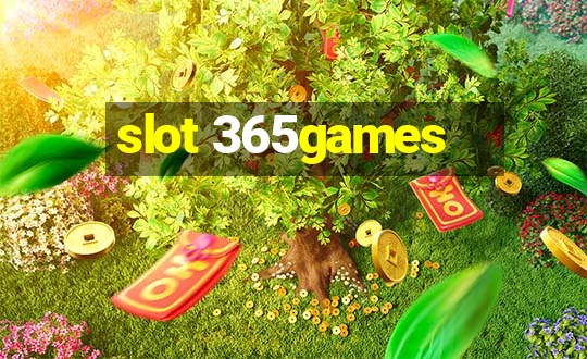 slot 365games