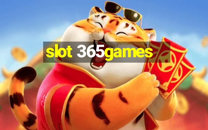 slot 365games