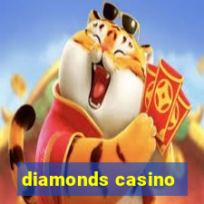 diamonds casino