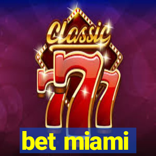 bet miami