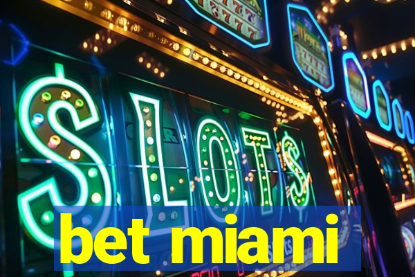 bet miami