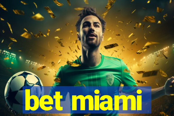 bet miami