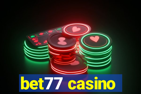 bet77 casino