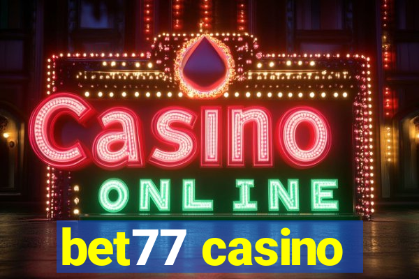 bet77 casino