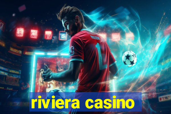 riviera casino