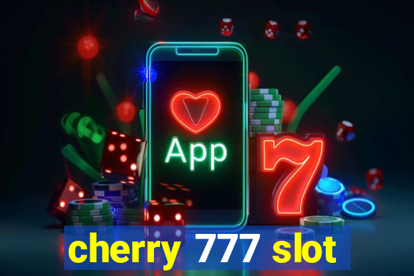 cherry 777 slot