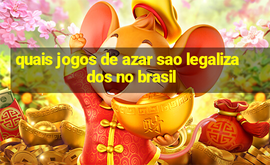 quais jogos de azar sao legalizados no brasil