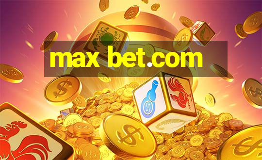 max bet.com