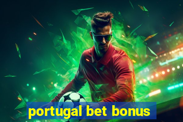 portugal bet bonus