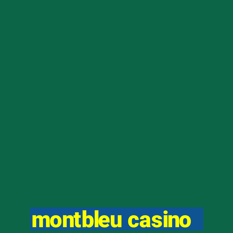 montbleu casino