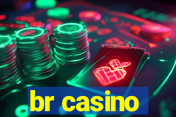 br casino