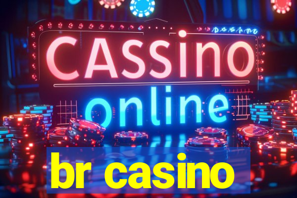 br casino