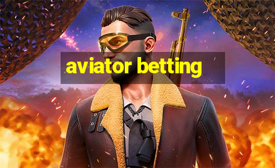 aviator betting