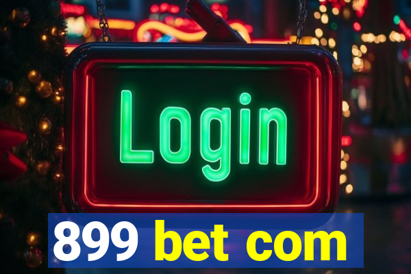 899 bet com