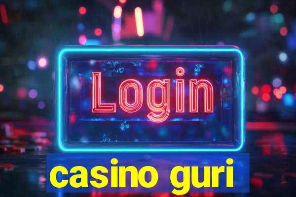 casino guri