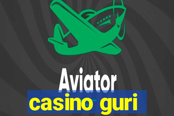 casino guri