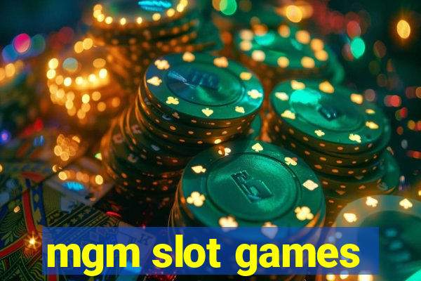 mgm slot games