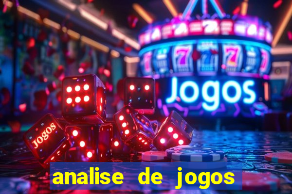 analise de jogos para apostas