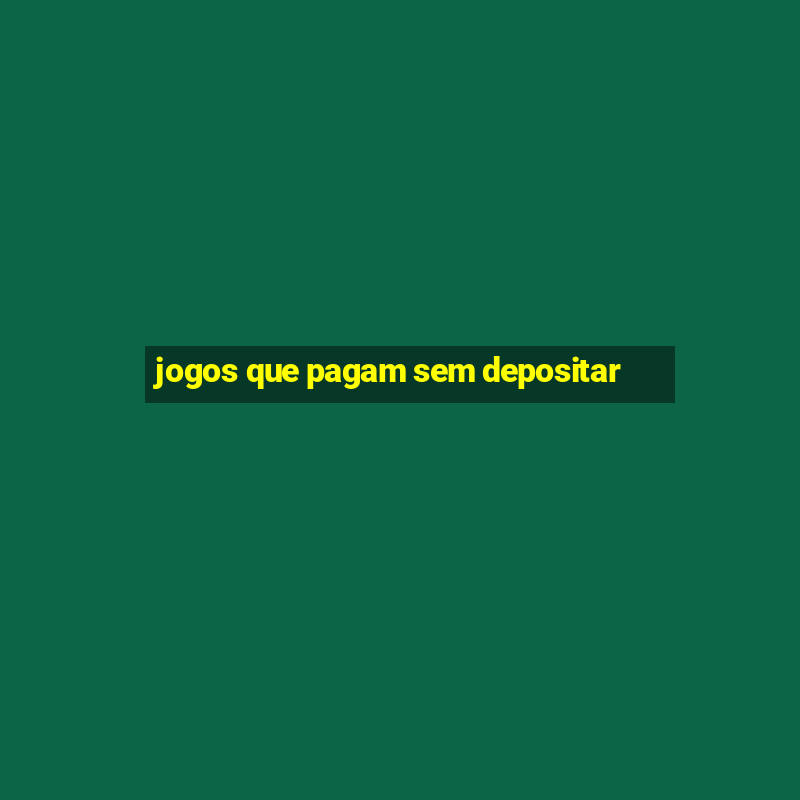 jogos que pagam sem depositar