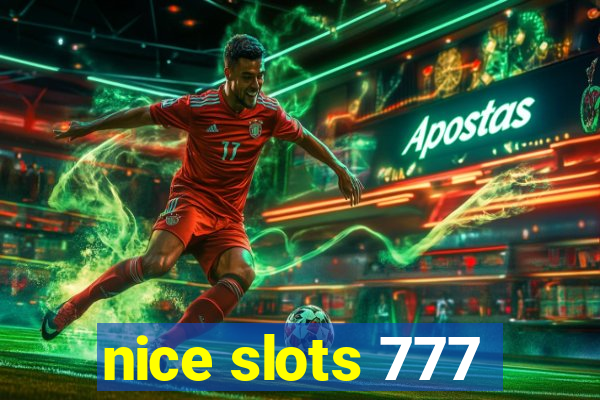 nice slots 777