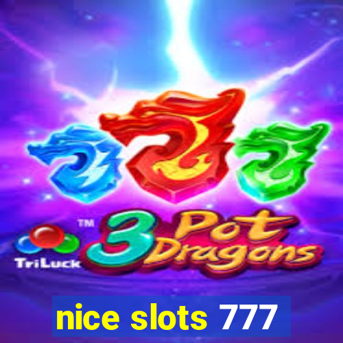 nice slots 777