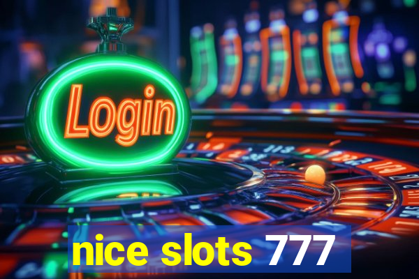 nice slots 777