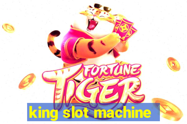 king slot machine