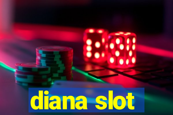 diana slot