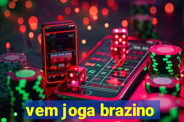 vem joga brazino