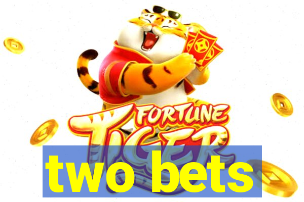 two bets