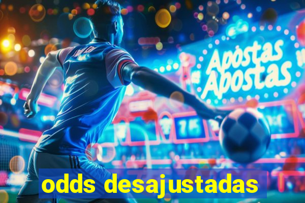 odds desajustadas