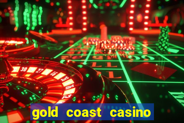 gold coast casino and hotel