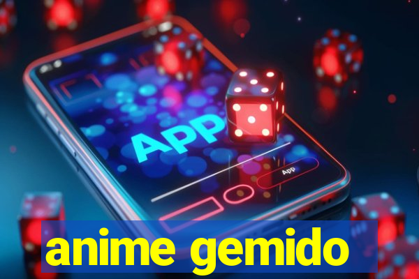 anime gemido