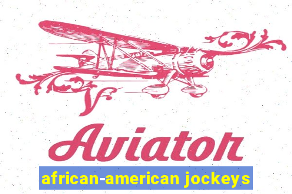 african-american jockeys