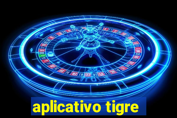 aplicativo tigre