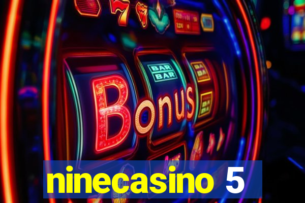 ninecasino 5