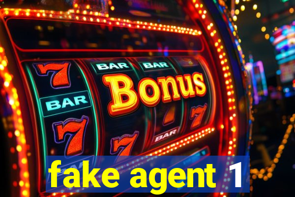 fake agent 1