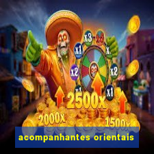 acompanhantes orientais