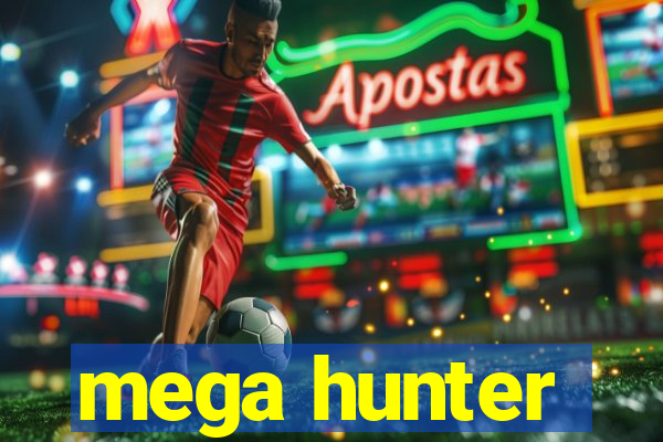 mega hunter