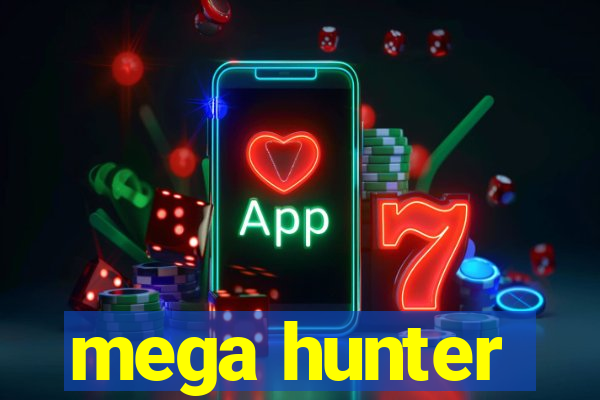 mega hunter