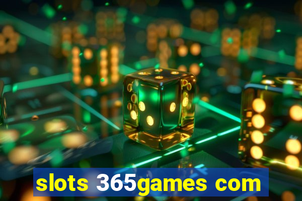 slots 365games com