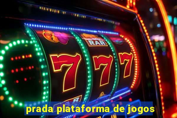 prada plataforma de jogos