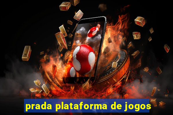 prada plataforma de jogos